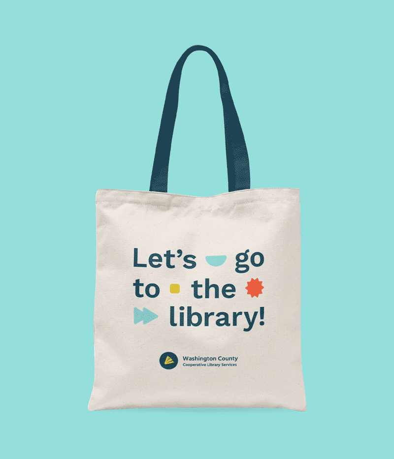 A gif showcasing the four tote bags we designed for WCCLS. The first reads let's go to the library surrounded by geometric shapes, the second reads sorry my weekend is booked, the third reads books...helping introverts avoid conversation since 1454, and the fourth one reads Washington County Libraries adventure responsibly.