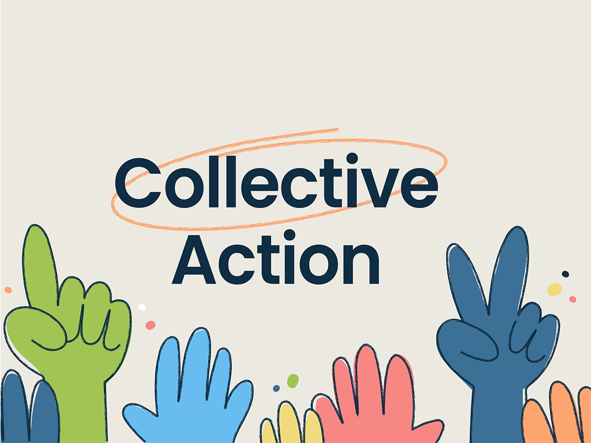 An illustration of hands surrounding the words "collective action".