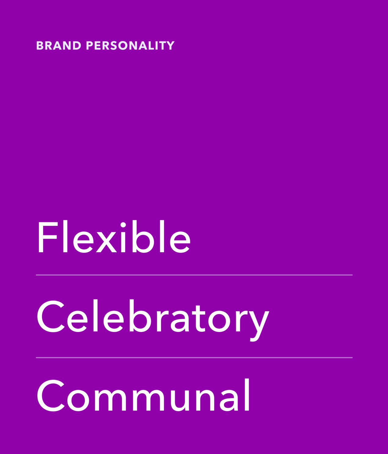 Brand Personality: Flexible, Celebratory, Communal
